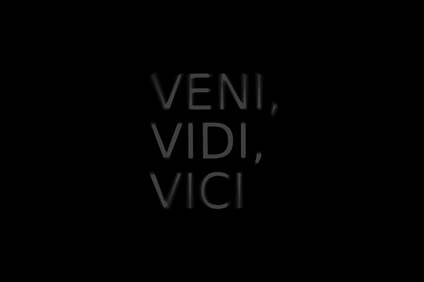 Black background words in English and veny vidi vici