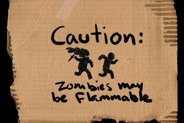 Caution: Zombies can be dangerous