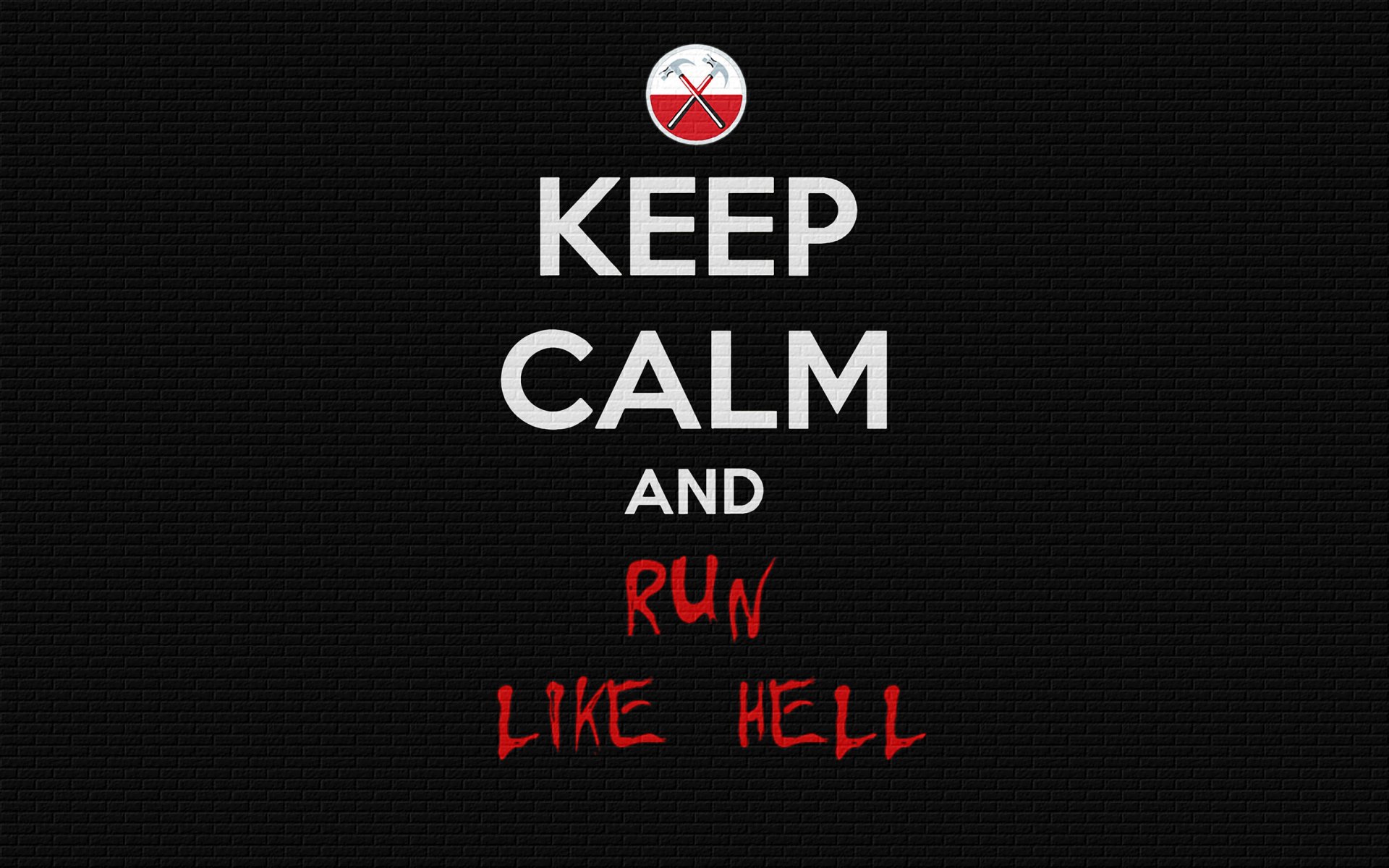 keep calm and run like hell pink floyd words wall mood minimalism