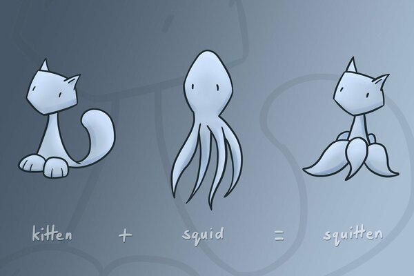 Kitten+squid=squitten. Ein Beispiel ist ein Witz