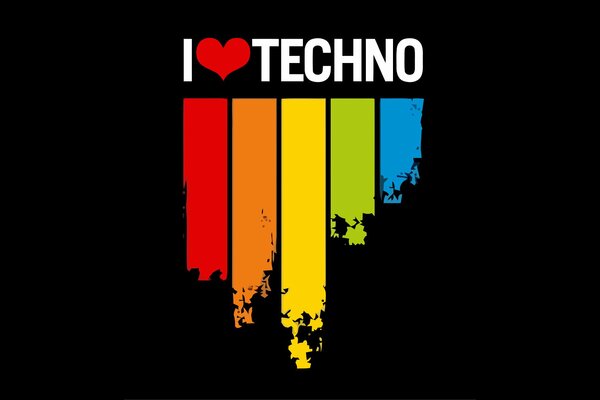 I love techno on a black background